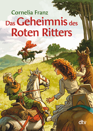 ISBN 9783423716611: Das Geheimnis des Roten Ritters - Ein Abenteuer aus dem Mittelalter