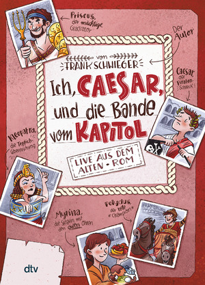 ISBN 9783423762007: Ich, Caesar, und die Bande vom Kapitol - live aus dem alten Rom