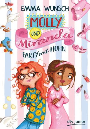 ISBN 9783423763059: Molly und Miranda − Party mit Huhn - Warmherzige, witzige und supersüße Freundschaftsgeschichte ab 8