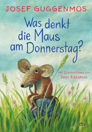 ISBN 9783423763455: Was denkt die Maus am Donnerstag? – Illustrierter Gedichtband ab 6