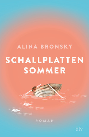 ISBN 9783423763707: Schallplattensommer – Roman | Atmosphärische Liebesgeschichte der Bestsellerautorin