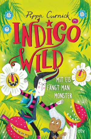 ISBN 9783423764582: Indigo Wild – Mit Eis fängt man Monster