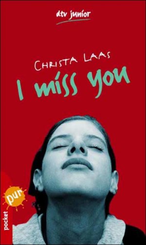 ISBN 9783423781084: I miss you. by Laas, Christa