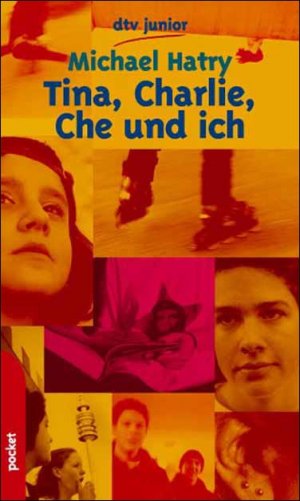 ISBN 9783423781428: Tina, Charlie, Che und ich