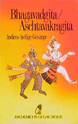 ISBN 9783424006216: Bhagavadgita  Aschtavakragita - Indiens heilige Gesänge - übertragen und kommentier von Leopold von Schroeder (= Diedrichs Gelbe Reihe DG 21 Indien)