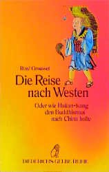 ISBN 9783424011647: Die Reise nach Westen – Oder wie Hsüan Tsang den Buddhismus nach China holte