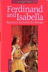 ISBN 9783424012385: Ferdinand und Isabella – Spaniens Katholische Könige