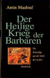 ISBN 9783424012507: Der Heilige Krieg der Barbaren – Die Kreuzzüge aus der Sicht der Araber