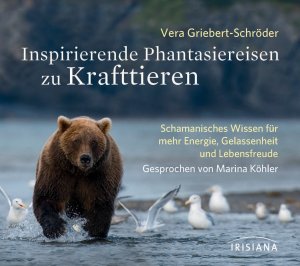 gebrauchtes Buch – Vera Griebert-Schröder – Inspirierende Phantasiereisen zu Krafttieren CD: Schamanisches Wissen für mehr Energie, Gelassenheit und Lebensfreude