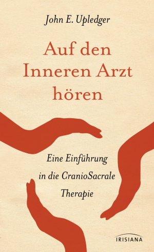 ISBN 9783424152203: Auf den Inneren Arzt hören - Eine Einführung in die CranioSacrale Therapie