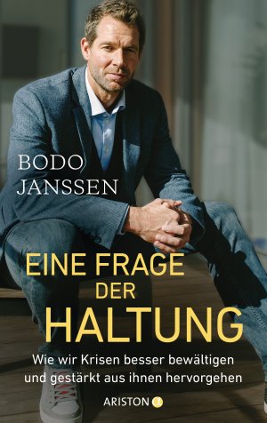 ISBN 9783424154153: Eine Frage der Haltung - Wie wir Krisen besser bewältigen und gestärkt aus ihnen hervorgehen