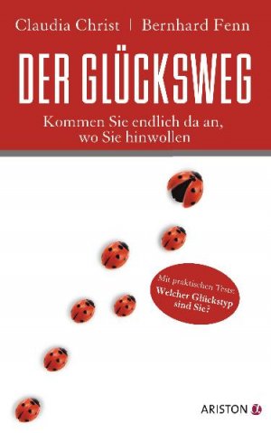 ISBN 9783424200263: Der Glücksweg – Kommen Sie endlich da an, wo Sie hinwollen