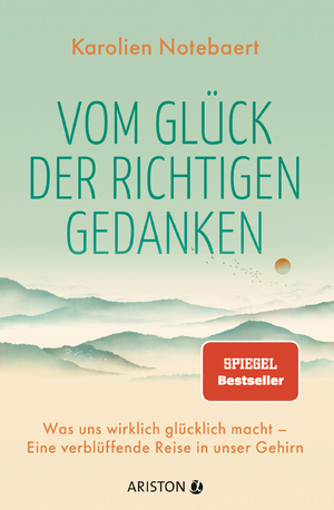 neues Buch – Karolien Notebaert – Vom Glück der richtigen Gedanken