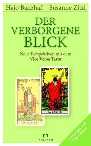 ISBN 9783424630015: Der verborgene Blick: Neue Perspektiven mit dem Vice Versa Tarot - (Set mit Box und 78 Karten) Banzhaf, Hajo und Zitzl, Susanne