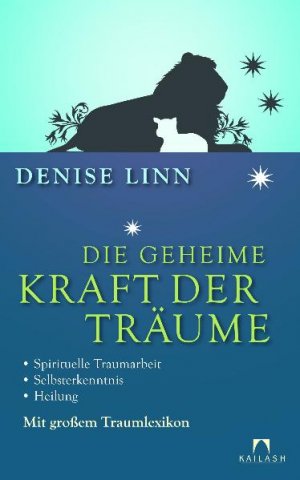 ISBN 9783424630152: Die geheime Kraft der Träume - Spirituelle Traumarbeit - Selbsterkenntnis - Heilung - Mit großem Traumlexikon