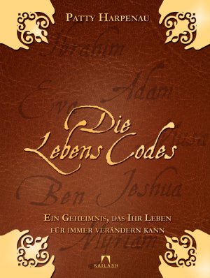 ISBN 9783424630176: Die Lebenscodes – Ein Geheimnis, das Ihr Leben für immer verändern kann