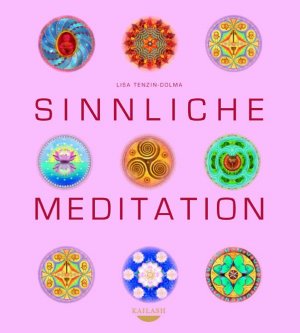 gebrauchtes Buch – Lisa Tenzin-Dolma – Sinnliche Meditation