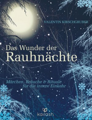 ISBN 9783424630824: Das Wunder der Rauhnächte - Märchen, Bräuche und Rituale für die innere Einkehr