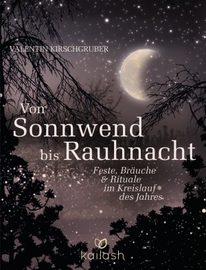 ISBN 9783424631050: Von Sonnwend bis Rauhnacht - Feste, Bräuche & Rituale im Kreislauf des Jahres