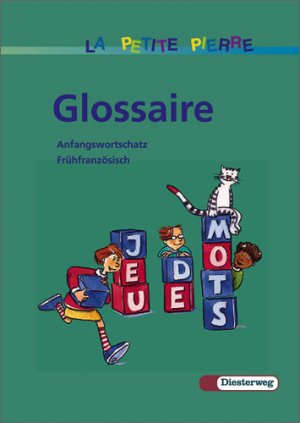 gebrauchtes Buch – Frederique Löchner – La Petite Pierre. Für den frühbeginnenden Fränzösischunterricht von Klasse 1 bis 4: LA PETITE PIERRE - Ausgabe 2001: Glossaire: Französisch für die ... für die Klassen 1 bis 4 - Ausgabe 2001)