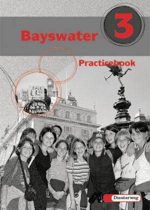 ISBN 9783425031132: Bayswater - Lehrwerk für den Englischunterricht an Realschulen, Regelschulen,... / Practicebook 3