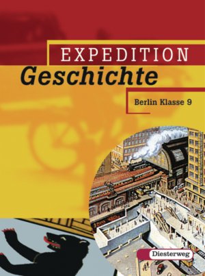 ISBN 9783425034393: Expedition Geschichte / Expedition Geschichte - Ausgabe 2006 Berlin – Ausgabe 2006 Berlin Klasse 7 - 10 / Band 3 (Klasse 9)