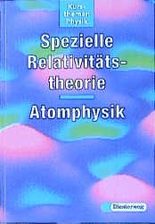 ISBN 9783425050546: Kursthemen Physik / Spezielle Relativitätstheorie - Atomphysik