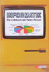 ISBN 9783425053134: Informatik – Ein Lehrbuch mit Turbo-Pascal