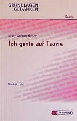 ISBN 9783425064673: Johann Wolfgang Goethe. Iphigenie auf Tauris. Grundlagen und Gedanken. Drama.