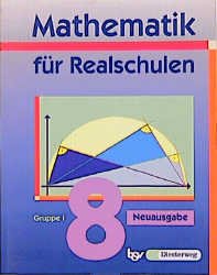 ISBN 9783425071626: Mathematik für Realschulen - Neuausgaben / 8. Jahrgangsstufe (Wahlpflichtflächengruppe I)