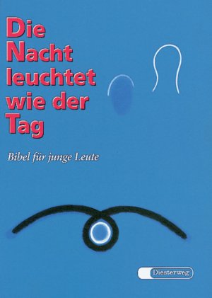 ISBN 9783425078007: Die Nacht leuchtet wie der Tag - Bibel für junge Leute