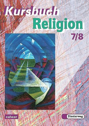 ISBN 9783425078793: Kursbuch Religion 2000 - Arbeitsbuch für höheres Lernniveau / Arbeitsbuch 7 / 8