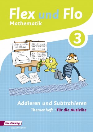 ISBN 9783425135618: Flex und Flo - Ausgabe 2014 - Themenheft Addieren und Subtrahieren 3 Für die Ausleihe