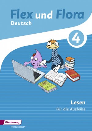 ISBN 9783425145648: Flex und Flora - Ausgabe 2013 - Heft Lesen 4 Für die Ausleihe