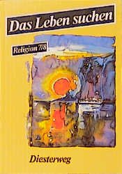 gebrauchtes Buch – Fabricius, Volker und Hans Heller – Das Leben suchen, 7./8. Schuljahr, Ausgabe für Realschulen und Gymnasien