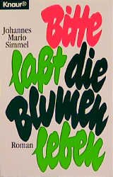 gebrauchtes Buch – Simmel, Johannes Mario – Bitte laßt die Blumen leben