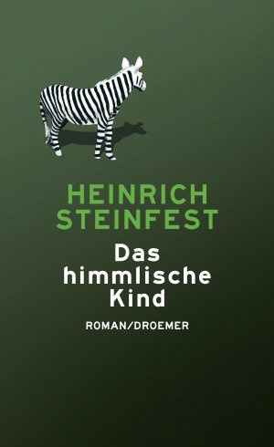 neues Buch – Heinrich Steinfest – Das himmlische Kind neues Buch – Heinrich Steinfest – Das himmlische Kind
