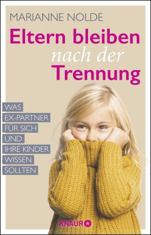 ISBN 9783426214732: Eltern bleiben nach der Trennung - Was Ex-Partner für sich und ihre Kinder wissen sollten