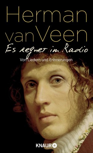 ISBN 9783426214855: Es regnet im Radio – Von Liedern und Erinnerungen │ Der bekannte niederländische Liedermacher über den Soundtrack seines Lebens