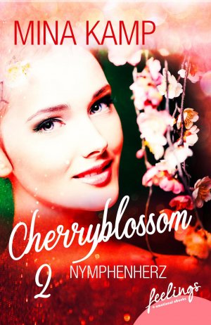 ISBN 9783426216644: Cherryblossom 2 - Nymphenherz