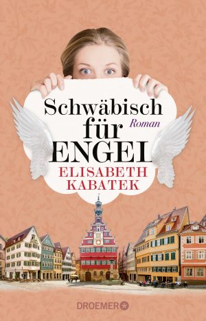 ISBN 9783426217900: Schwäbisch für Engel | Roman | Elisabeth Kabatek | Taschenbuch | 368 S. | Deutsch | 2024 | Droemer Taschenbuch | EAN 9783426217900