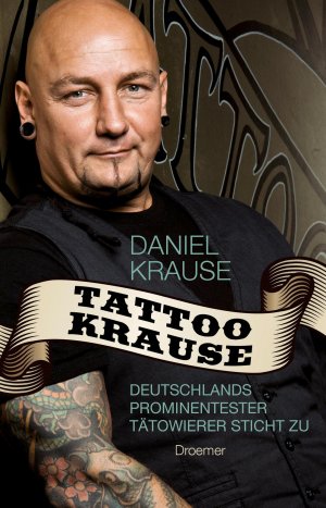 ISBN 9783426226070: Tattoo Krause Deutschlands prominentester Tätowierer sticht zu