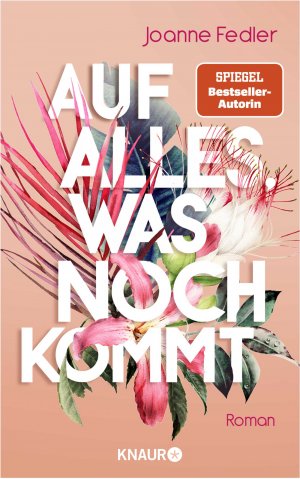 gebrauchtes Buch – Joanne Fedler – Auf alles, was noch kommt. Roman