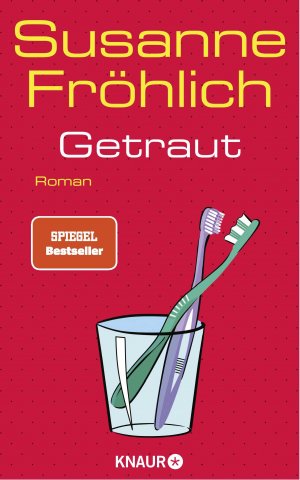 gebrauchtes Buch – Susanne Fröhlich – Getraut: Roman | SPIEGEL Bestseller-Autorin