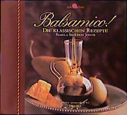 ISBN 9783426271223: Balsamico! Die klassischen Rezepte