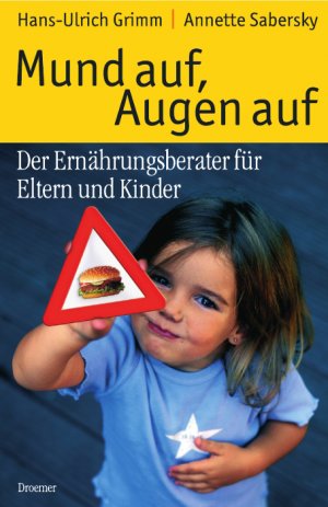 ISBN 9783426272497: Mund auf, Augen auf - Der Ernährungsberater für Eltern und Kinder