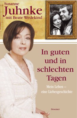 ISBN 9783426273050: In guten und in schlechten Tagen - Mein Leben - Eine Liebesgeschichte