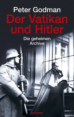 gebrauchtes Buch – Peter Godman – Der Vatikan und Hitler / Peter Godman gebrauchtes Buch – Peter Godman – Der Vatikan und Hitler / Peter Godman