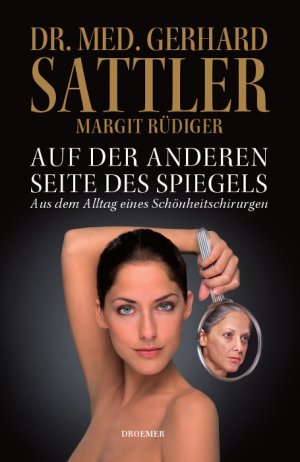 ISBN 9783426274606: Auf der anderen Seite des Spiegels – Aus dem Alltag eines Schönheitschirurgen