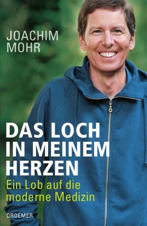 ISBN 9783426275153: Das Loch in meinem Herzen - Ein Lob auf die moderne Medizin